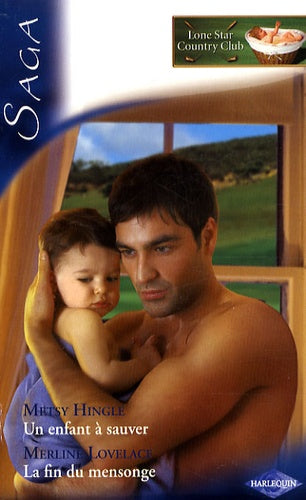 Un enfant à sauver ; La fin du mensonge