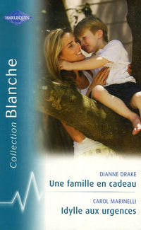 Une famille en cadeau ; Idylle aux urgences