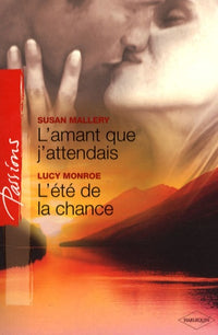 L'amant que j'attendais ; L'été de la chance