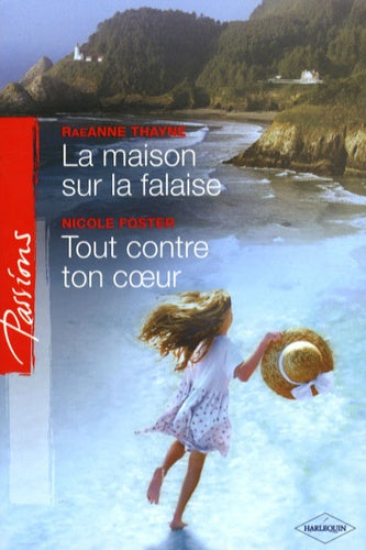 La maison sur la falaise ; Tout contre ton coeur