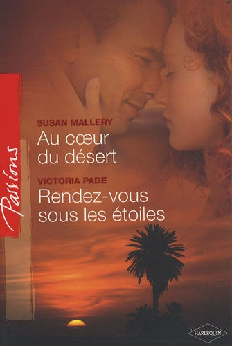 Au coeur du désert ; Rendez-vous sous les étoiles