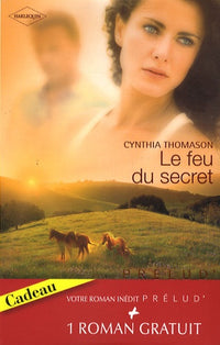 Le feu du secret ; Le refuge de l'amour