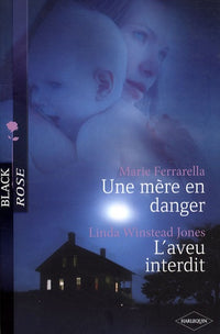 Une mère en danger ; L'aveu interdit