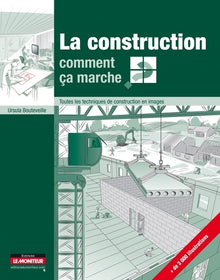 La construction, comment ça marche ?
