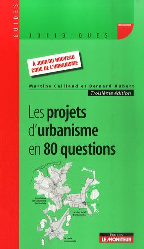 Les projets d'urbanisme en 80 questions