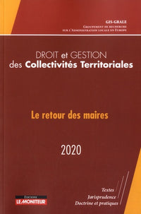 Droit et gestion des Collectivités Territoriales - 2020: Le retour des maires