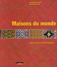 Maisons du monde: Couleurs et décors de l'habitat traditionnel
