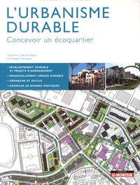 L'urbanisme durable: Concevoir un écoquartier