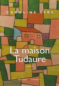 La maison tudaure