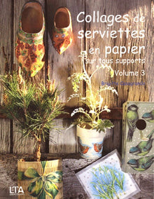 Collages de serviettes en papier sur tous supports, volume 3