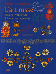 CAHIER DE DESSINS L'ART RUSSE