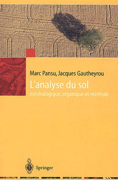 L'analyse du sol minéralogique, organique et minérale