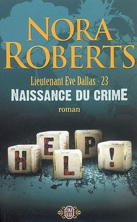Lieutenant Eve Dallas, Tome 23 : Naissance du Crime
