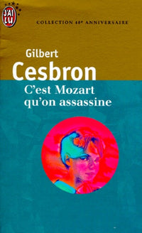 C'Est Mozart Qu'On Assassine