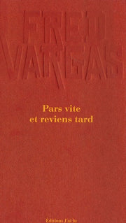 Pars vite et reviens tard