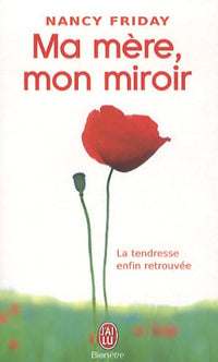 Ma mère, mon miroir