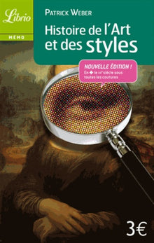 Histoire de l'art et des styles: Architecture, peinture, sculpture de l'Antiquité à nos jours