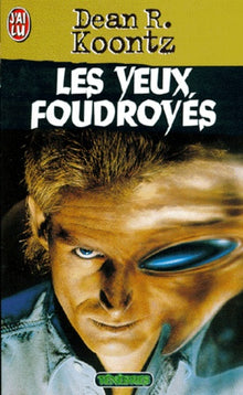 Les yeux foudroyés