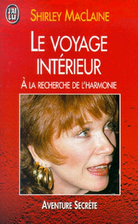 LE VOYAGE INTERIEUR.: A la recherche de l'harmonie