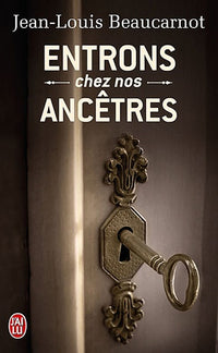 Entrons chez nos ancêtres