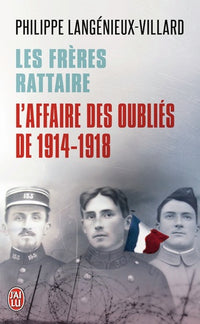 Les frères Rattaire: L'affaire des oubliés 1914-1918