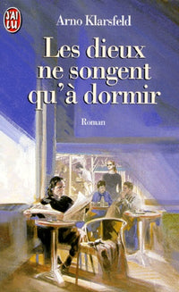 Les dieux ne songent qu'à dormir