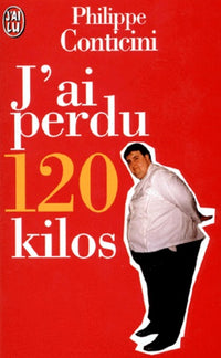 J'ai perdu cent vingt kilos