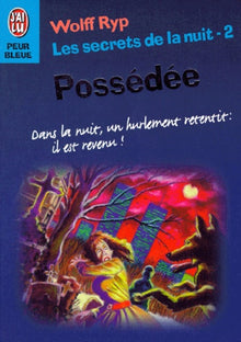 Les Secrets de la nuit - Possédée