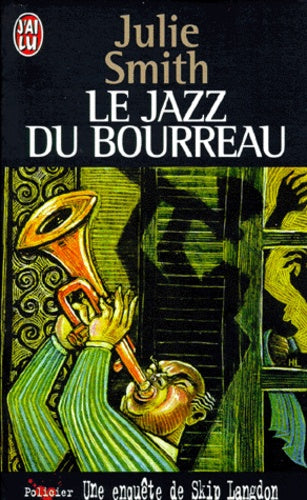 Une Enquete De Skip Langdon : Le Jazz Du Bourreau