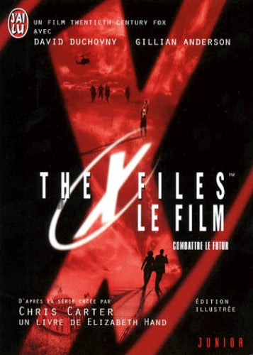 The X-Files Le Film. Combattre Le Futur