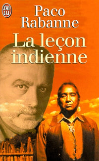 La leçon indienne. Les secrets d'un homme-médecine
