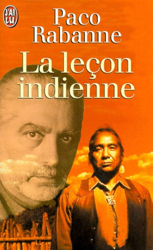 La leçon indienne. Les secrets d'un homme-médecine