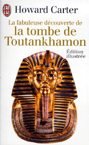 La fabuleuse découverte de Toutankhamon: - 5 novembre 1922, l'auteur découvre le sarcophage royal