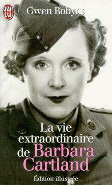 La vie extraordinaire de Barbara Cartland