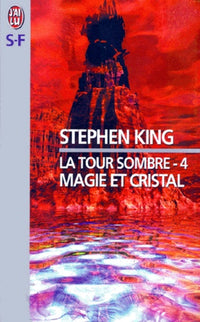 La Tour sombre, tome 4 : Magie et Cristal