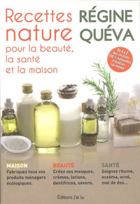 Recettes nature pour la beauté, la santé et la maison