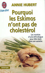Pourquoi les Eskimos n'ont pas de cholestérol