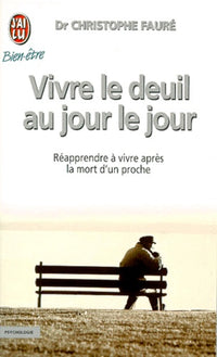 Vivre le deuil au jour le jour