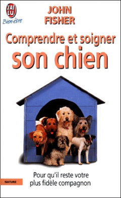Comprendre et soigner son chien
