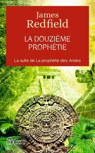 La douzième prophétie - L'heure décisive