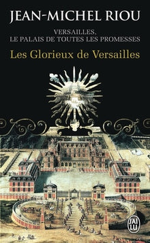 Les Glorieux de Versailles (1679-1682)