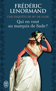 Qui en veut au marquis de Sade ?