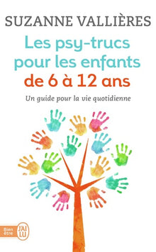 Les psy-trucs pour les enfants de 6 à 12 ans