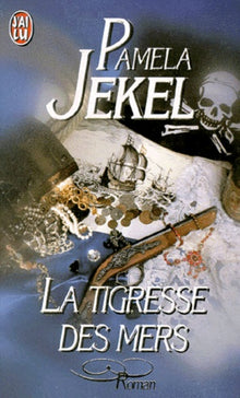 La tigresse des mers ou les vies tumultueuses d'Anne Bonny