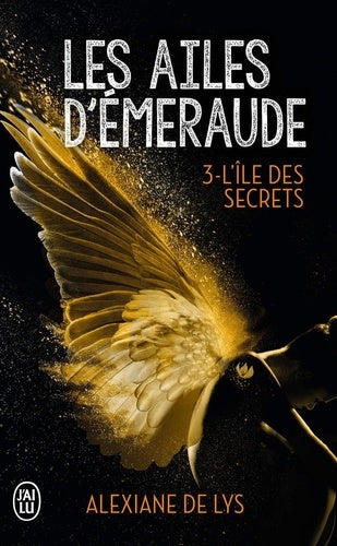 Les ailes d'émeraude, tome 3 : L'île des secrets