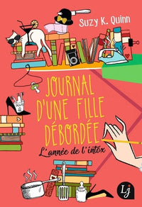 Journal d'une fille débordée: L'année de l'intox