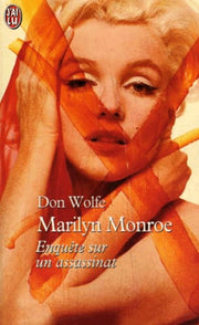 Marilyne Monroe : Enquête sur un assassinat