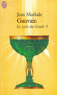 Le Cycle du Graal : Gauvain et les Chemins d'Avalon