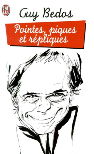 Pointes, piques et répliques de Guy Bedos