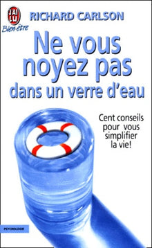 Ne vous noyez pas dans un verre d'eau